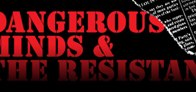 Dangerous Minds & The Resistance