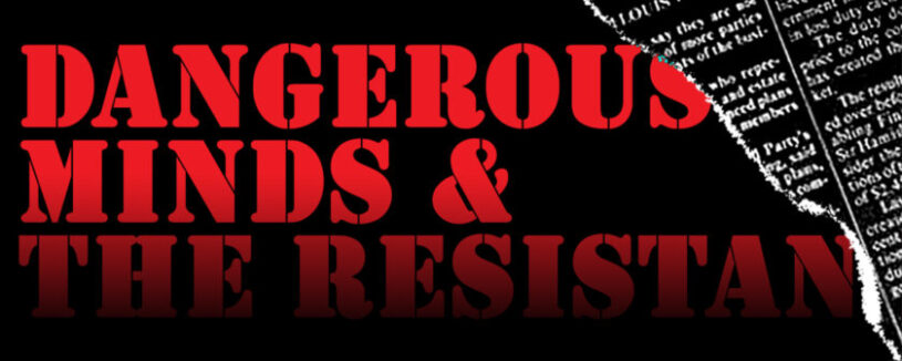 Dangerous Minds & The Resistance